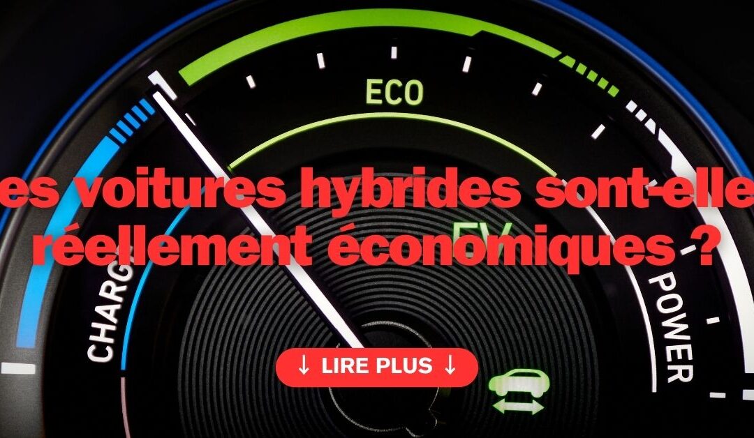Les voitures hybrides sont-elles réellement économiques ?